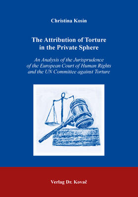 Kosin |  The Attribution of Torture in the Private Sphere | Buch |  Sack Fachmedien