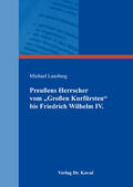 Lausberg |  Preußens Herrscher vom „Großen Kurfürsten“ bis Friedrich Wilhelm IV. | Buch |  Sack Fachmedien