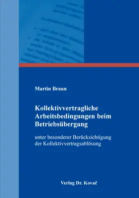 Braun |  Kollektivvertragliche Arbeitsbedingungen beim Betriebsübergang | Buch |  Sack Fachmedien