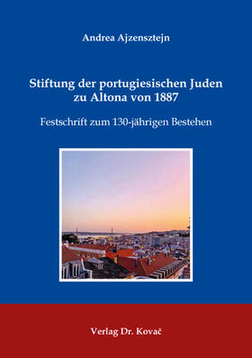 Ajzensztejn |  Stiftung der portugiesischen Juden zu Altona von 1887 | Buch |  Sack Fachmedien