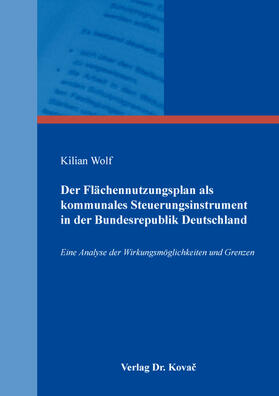 Wolf | Der Flächennutzungsplan als kommunales Steuerungsinstrument in der Bundesrepublik Deutschland | Buch | 978-3-339-11846-2 | sack.de