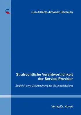 Jimenez Bernales |  Strafrechtliche Verantwortlichkeit der Service Provider | Buch |  Sack Fachmedien