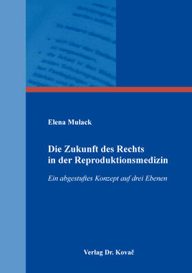 Mulack | Die Zukunft des Rechts in der Reproduktionsmedizin | Buch | 978-3-339-11868-4 | sack.de