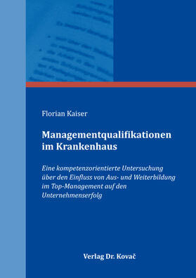 Kaiser |  Managementqualifikationen im Krankenhaus | Buch |  Sack Fachmedien