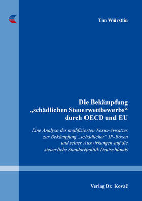 Würstlin | Die Bekämpfung „schädlichen Steuerwettbewerbs“ durch OECD und EU | Buch | 978-3-339-11884-4 | sack.de