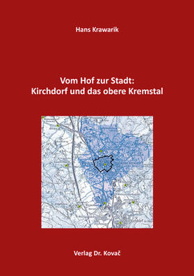 Krawarik | Vom Hof zur Stadt: Kirchdorf und das obere Kremstal | Buch | 978-3-339-11940-7 | sack.de