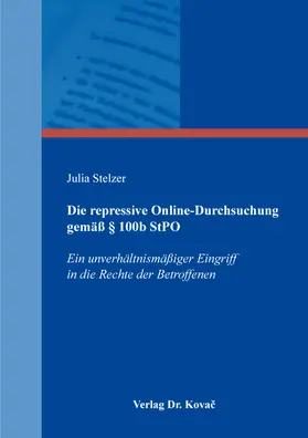 Stelzer | Die repressive Online-Durchsuchung gemäß § 100b StPO | Buch | 978-3-339-11998-8 | sack.de