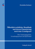 Dachauer |  Öffentlich-rechtlicher Rundfunk und dessen Finanzierung nach dem Grundgesetz | Buch |  Sack Fachmedien