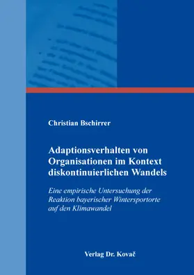 Bschirrer | Adaptionsverhalten von Organisationen im Kontext diskontinuierlichen Wandels | Buch | 978-3-339-12016-8 | sack.de