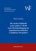 Gutekunst |  Die Ad-hoc-Publizität nach Artikel 17 MAR unter Berücksichtigung der kapitalmarktrechtlichen Compliance-Perspektive | Buch |  Sack Fachmedien