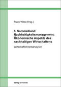 Witte |  8. Sammelband Nachhaltigkeitsmanagement: Ökonomische Aspekte des nachhaltigen Wirtschaftens | Buch |  Sack Fachmedien