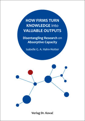 Hahn / Hahn-Notter | How Firms Turn Knowledge into Valuable Outputs | Buch | 978-3-339-12090-8 | sack.de