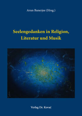 Banerjee | Seelengedanken in Religion, Literatur und Musik | Buch | 978-3-339-12120-2 | sack.de