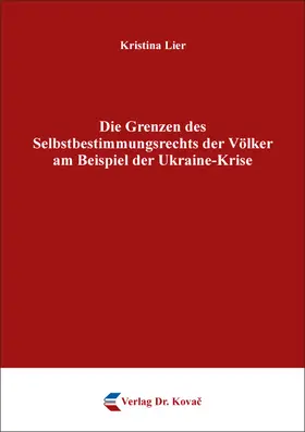 Lier | Die Grenzen des Selbstbestimmungsrechts der Völker am Beispiel der Ukraine-Krise | Buch | 978-3-339-12136-3 | sack.de