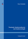 Weichbold |  Nominale Junktorentheorie und Junktorenlogik | Buch |  Sack Fachmedien