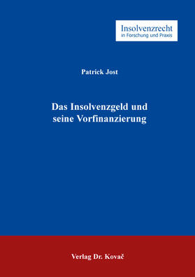 Jost | Das Insolvenzgeld und seine Vorfinanzierung | Buch | 978-3-339-12162-2 | sack.de