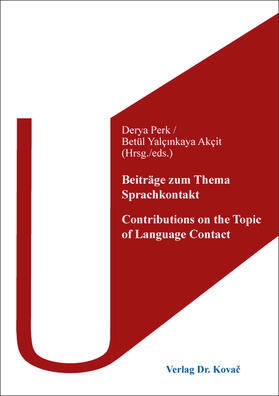 Perk / Yalçinkaya Akçit / Yalçinkaya Akçit | Beiträge zum Thema Sprachkontakt / Contributions on the Topic of Language Contact | Buch | 978-3-339-12164-6 | sack.de