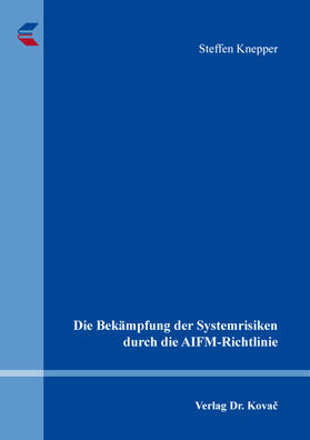Knepper | Die Bekämpfung der Systemrisiken durch die AIFM-Richtlinie | Buch | 978-3-339-12230-8 | sack.de