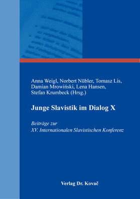 Weigl / Nübler / Lis |  Junge Slavistik im Dialog X | Buch |  Sack Fachmedien