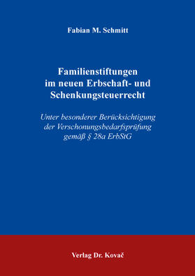 Schmitt |  Familienstiftungen im neuen Erbschaft- und Schenkungsteuerrecht | Buch |  Sack Fachmedien
