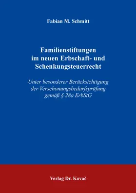 Schmitt |  Familienstiftungen im neuen Erbschaft- und Schenkungsteuerrecht | Buch |  Sack Fachmedien