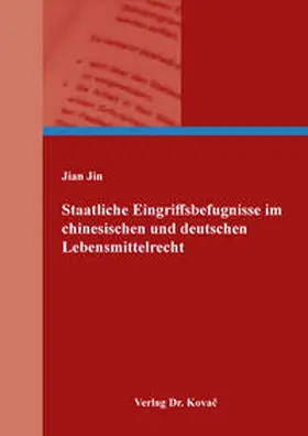 Jin |  Staatliche Eingriffsbefugnisse im chinesischen und deutschen Lebensmittelrecht | Buch |  Sack Fachmedien