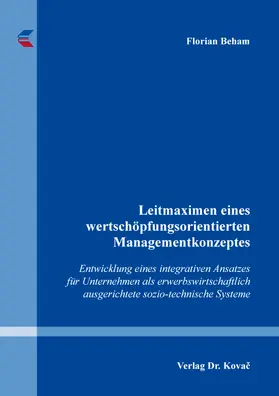 Beham |  Leitmaximen eines wertschöpfungsorientierten Managementkonzeptes | Buch |  Sack Fachmedien