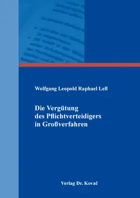 Lell |  Die Vergütung des Pflichtverteidigers in Großverfahren | Buch |  Sack Fachmedien