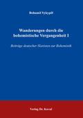Vykypel / Vykypel |  Wanderungen durch die bohemistische Vergangenheit I | Buch |  Sack Fachmedien