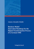 Schaller |  Business Model Innovation Roadmap for the Digital Transformation Process of a German SME | Buch |  Sack Fachmedien