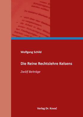 Schild |  Die Reine Rechtslehre Kelsens | Buch |  Sack Fachmedien
