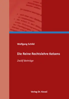 Schild |  Die Reine Rechtslehre Kelsens | Buch |  Sack Fachmedien