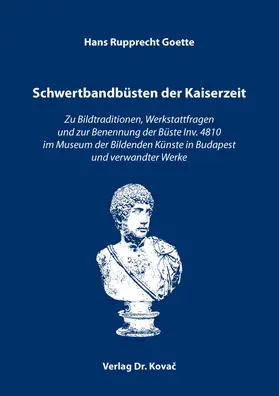 Goette |  Schwertbandbüsten der Kaiserzeit | Buch |  Sack Fachmedien