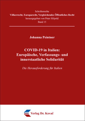 Peintner |  COVID-19 in Italien: Europäische, Verfassungs- und innerstaatliche Solidarität | Buch |  Sack Fachmedien