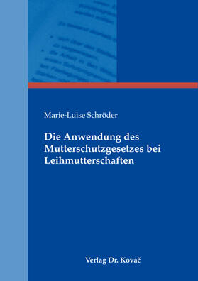 Schröder | Die Anwendung des Mutterschutzgesetzes bei Leihmutterschaften | Buch | 978-3-339-12404-3 | sack.de