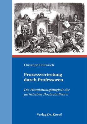 Holtwisch |  Prozessvertretung durch Professoren | Buch |  Sack Fachmedien