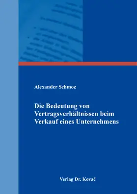 Schmoz |  Die Bedeutung von Vertragsverhältnissen beim Verkauf eines Unternehmens | Buch |  Sack Fachmedien