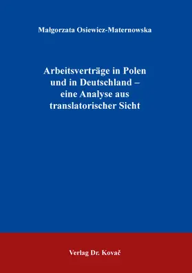 Osiewicz-Maternowska |  Arbeitsverträge in Polen und in Deutschland – eine Analyse aus translatorischer Sicht | Buch |  Sack Fachmedien