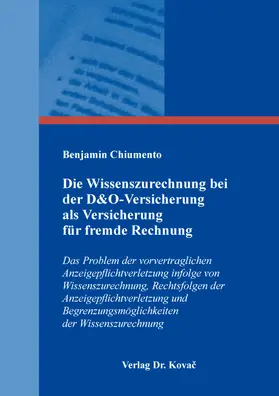 Chiumento | Die Wissenszurechnung bei der D&O-Versicherung als Versicherung für fremde Rechnung | Buch | 978-3-339-12506-4 | sack.de