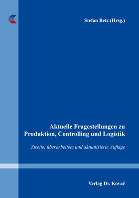 Betz |  Aktuelle Fragestellungen zu Produktion, Controlling und Logistik | Buch |  Sack Fachmedien