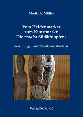 Müller | Vom Heldenmarker zum Kunstmarkt: Die waaka Südäthiopiens | Buch | 978-3-339-12540-8 | sack.de