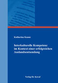 Kaune |  Interkulturelle Kompetenz im Kontext einer erfolgreichen Auslandsentsendung | Buch |  Sack Fachmedien