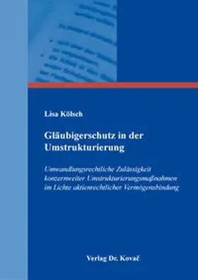 Kölsch |  Gläubigerschutz in der Umstrukturierung | Buch |  Sack Fachmedien