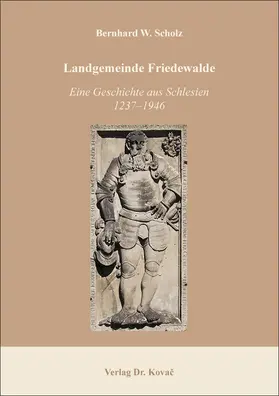 Scholz |  Landgemeinde Friedewalde: Eine Geschichte aus Schlesien 1237–1946 | Buch |  Sack Fachmedien