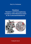Stockmann |  Simultane Standort- und Tourenplanung komplexer Distributionssysteme in der Lebensmittelindustrie | Buch |  Sack Fachmedien