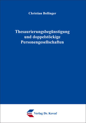 Bollinger | Thesaurierungsbegünstigung und doppelstöckige Personengesellschaften | Buch | 978-3-339-12718-1 | sack.de