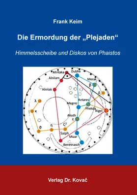 Keim |  Die Ermordung der „Plejaden“: Himmelsscheibe und Diskos von Phaistos | Buch |  Sack Fachmedien