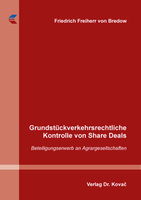 Freiherr von Bredow / Bredow | Grundstückverkehrsrechtliche Kontrolle von Share Deals | Buch | 978-3-339-12730-3 | sack.de