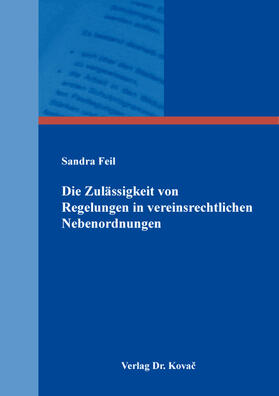 Feil | Die Zulässigkeit von Regelungen in vereinsrechtlichen Nebenordnungen | Buch | 978-3-339-12740-2 | sack.de