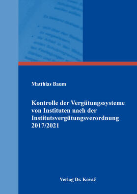 Baum | Kontrolle der Vergütungssysteme von Instituten nach der Institutsvergütungsverordnung 2017/2021 | Buch | 978-3-339-12800-3 | sack.de